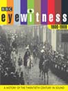 Eyewitness: The 1900s